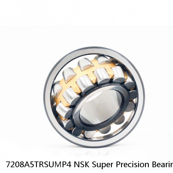 7208A5TRSUMP4 NSK Super Precision Bearings