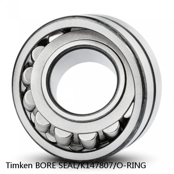 BORE SEAL/K147807/O-RING Timken Spherical Roller Bearing