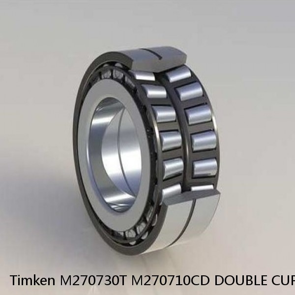 M270730T M270710CD DOUBLE CUP Timken Spherical Roller Bearing