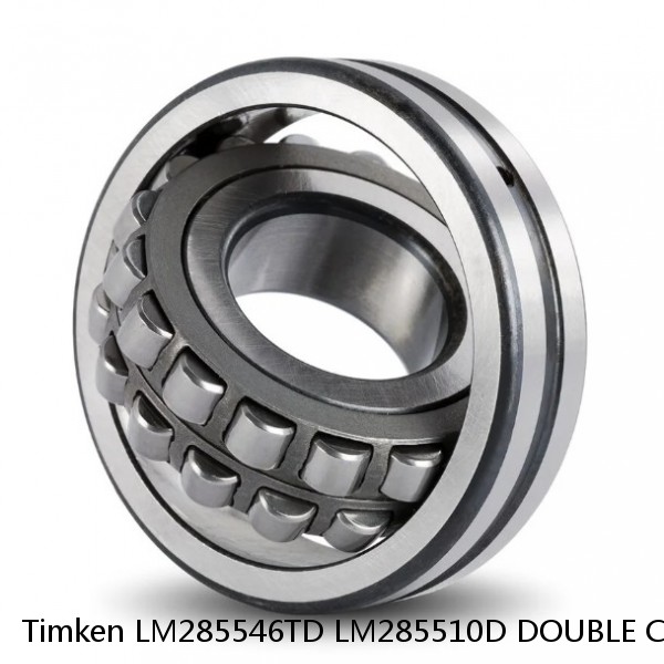 LM285546TD LM285510D DOUBLE CUP Timken Spherical Roller Bearing