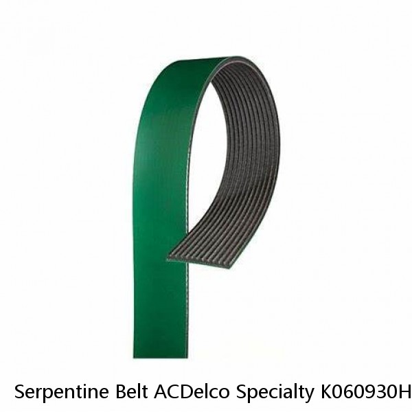Serpentine Belt ACDelco Specialty K060930HD